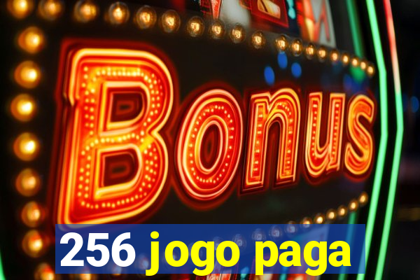 256 jogo paga